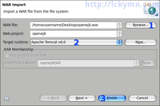 Click the &#39;Browse&#39; button and select the openejb.war file -&gt; Select your Tomcat 6.0 as the target runtime. -&gt; Click the &#39;Finish&#39; button.
