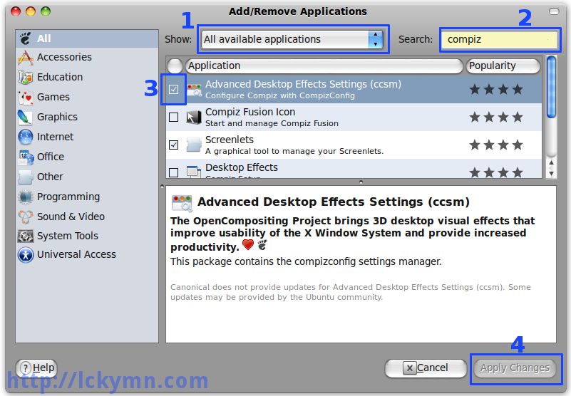 Run &#39;Add/Remove Applications&#39; -&gt; 1. Make sure it shows &#39;All available applications&#39; -&gt; 2. Search &#39;compiz&#39; -&gt; 3. Check &#39;Advanced Desktop Effects Settings (ccsm) -&gt; 4. Click the &#39;Apply Changes&#39; button.